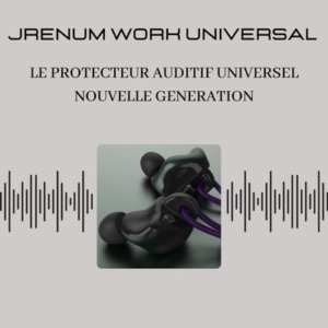 Le protecteur auditif universel innovant